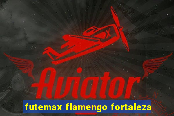 futemax flamengo fortaleza